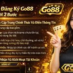 Hướng Dẫn Đăng Ký Go88 Chỉ Với 2 Bước Đơn Giản
